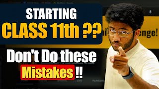 Starting Class 11th   Dont Do These Mistakes   ShobhitNirwan1112 [upl. by Yttap]