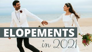 Elopements in 2021  Advise from Wedding Experts [upl. by Lahcar]