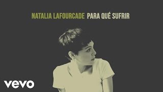 Natalia Lafourcade  Para Qué Sufrir Cover Audio [upl. by Uriia]