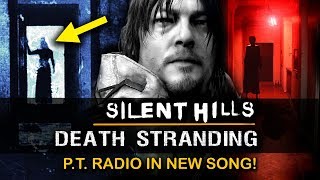 PT Silent Hills Radio Discovered in 2019 Song Lyrics HINT Death Stranding [upl. by Airednaxela371]