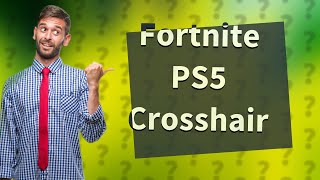 How do you get a custom crosshair in Fortnite ps5 [upl. by Eduardo]