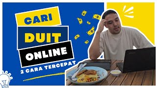 2 Cara TERCEPAT Cari Duit Dari DUNIA ONLINE  Paling Masuk Akal [upl. by Massiw]