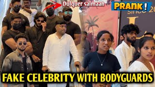 FAKE CELEBRITY WITH BODYGUARDS PRANK👀🔥 “DULQUER SALMAAN” 😯⁉️ [upl. by Culberson]