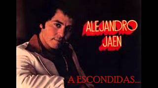 A ESCONDIDAS ALEJANDRO JAEN [upl. by Rossner]