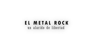 El metal rock un alarido de libertad  LADO B [upl. by Yttocs]