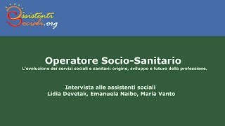 Operatore SocioSanitario origine sviluppo e futuro della professione [upl. by Det]