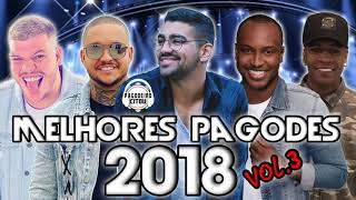 PAGODE  TOP 30 Mais Ouvidas de 2018  Só Sucessos [upl. by Anytsyrk]