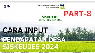 CARA INPUT PENDAPATAN DESA APLIKASI SISKEUDES 2024 [upl. by Nettirb]