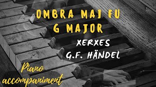 Ombra mai fu LARGO Xerxes KARAOKE Piano accompaniment Händel [upl. by Ymas]