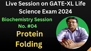 Live Biochemistry lecture no6 GATEXL Exam target 2024 Protein Folding Structure of Proteins [upl. by Kred]