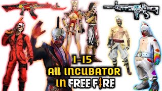 All INCUBATOR Season 1  15  All INCUBATOR Bundle In FreeFire [upl. by Tabib]