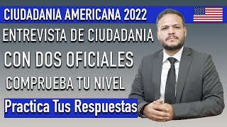 ENTREVISTA DE CIUDADANIA 2022 CON DOS OFICIALES [upl. by Sifan]