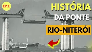 COMO FOI CONSTRUÍDA A PONTE RIO  NITERÓI l História das Pontes em 8 minutos com DETALHES E FOTOS [upl. by Aicetal]