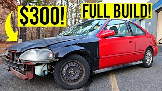 Restoring a 300 Civic in 15 Minutes budget build [upl. by Marler207]