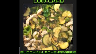 Low Carb Rezept mit Zucchini und Lachs [upl. by Adianez704]