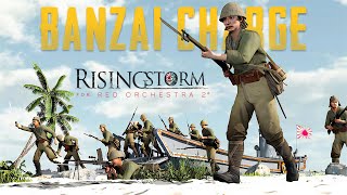 Rising Storm Banzai Attack  Imperial Japanese Army Rising Storm  Rising Storm Gameplay [upl. by Sitnalta]