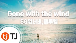 TJ노래방 Gone with the wind  SG워너비엠투엠  TJ Karaoke [upl. by Tad231]