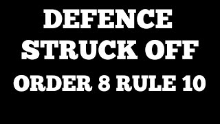 ORDER 8 RULE 10 CPC APPLICATION MEANING Defence Struck off Kya hota hai [upl. by Norej]