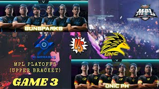 PINAKA MATINDING LABAN SA MPL S4  ONIC vs SUNSPARKS GAME 4 [upl. by Eric]