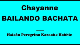 Karaoke  Chayanne  Bailando Bachata [upl. by Beitch]