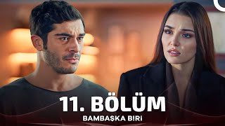 Bambaşka Biri 11 Bölüm [upl. by Daza]