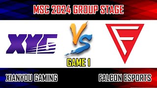 XIANYOU GAMING VS FALCON ESPORTS  GAME 1  GROUP D  MLBB MSC 2024 X EWC  XYG VS FCON BM [upl. by Tiffy]