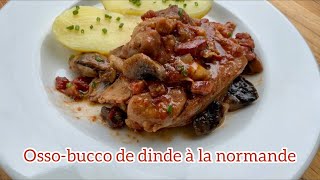 Recette d’ossobucco de dinde à la normande [upl. by Ellennod]