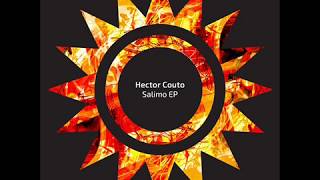 Hector Couto  Salimo Original Mix [upl. by Eiramasil]