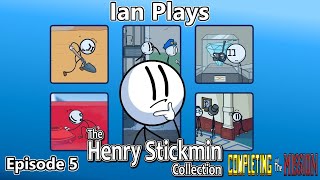 Ian Plays The Henry Stickmin Collection  Episode 5 Completing the Mission [upl. by Eirojram]