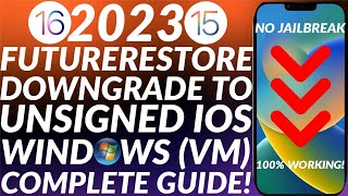 Downgrade iOS 1516 to unsigned iOS version  FutureRestore Windows 1011 VM  Full Guide [upl. by Elatsyrk563]