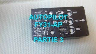 FY31AP  TUTO partie 3  AUTOPILOTE FEYUTECH  explications aide branchements SETUP UAV DRONE [upl. by Aeynod]