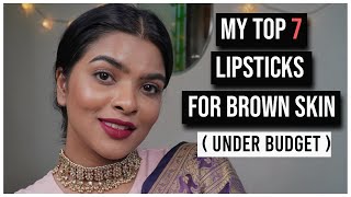 My Top 7 Lipsticks Quarantine Edition  Affordable Lipsticks for Brown  Tan Skin  Shalini Mandal [upl. by Dannica]