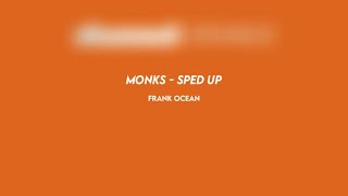 frank ocean monks sped up [upl. by Mihsah219]