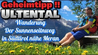 Südtirol Wandern im Ultental bei Meran Auf dem Sunnenseitnweg Ultener Talweg nach Sankt Pankraz [upl. by Gina]