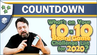 Whats on Your 10x10 Board Game Challenge for 2020 [upl. by Strauss]