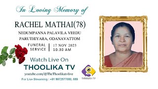 RACHEL MATHAI78  FUNERAL SERVICE  LIVE ON 17 11 2023 [upl. by Wolram]