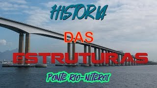 Ponte RioNiterói  História das Estruturas [upl. by Trab]