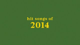 hit songs of 2014  spotify playlist [upl. by Yoho575]