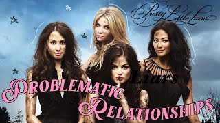 The Many Problematic Relationships of Pretty Little Liars a deep dive [upl. by Ateloj336]