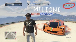 COME FARE MILIONI AL GIORNO SENZA FATICARE gta 5 online [upl. by Herta]