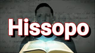 Hissopo significado hermenêutica biblia Jesus evangelho teologia [upl. by Guria]