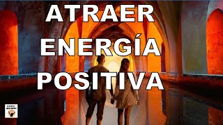 CÓMO ATRAER ENERGÍA POSITIVA INCLUSO CUANDO TODO ESTÁ EN CONTRA [upl. by Lempres]