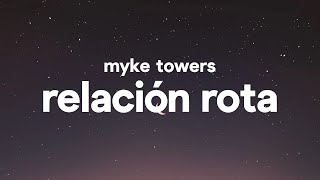 Myke Towers – Relación Rota Letra [upl. by Dewees]