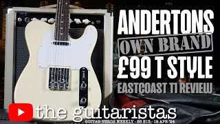 Is This £99 Guitar Any Good 🎸 Andertons Own Brand EastCoast T1 Review [upl. by Pol]