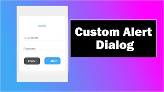 Android Custom Alert Dialog with Login Form  Android Studio Tutorial  Custom Alert Dialog [upl. by Yentruok666]