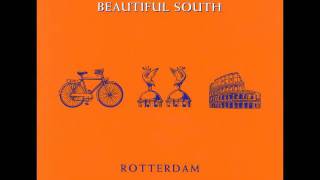 The Beautiful South  Rotterdam High Quality [upl. by Hourihan]