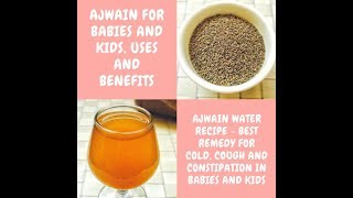 How to give Ajwain for babies toddlers and kids with ajwain water recipe [upl. by Linden337]