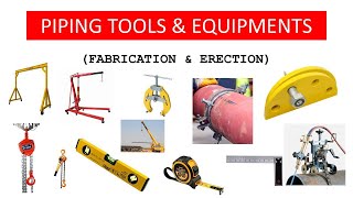 Tools and Equipments for Piping work  Pipe fitup Fabrication amp Erection [upl. by Belita]