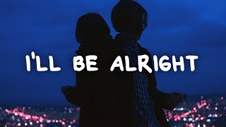 Christopher Bensinger  Ill Be Alright Lyrics [upl. by Schnell]