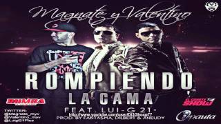 quotRompiendo La Camaquot  Magnate Y Valentino Ft LuiG 21 Plus Nuevo Reggaeton 2011 [upl. by Nisbet]